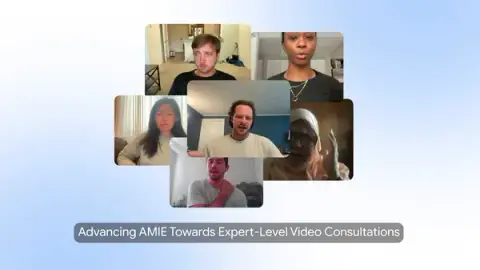 谷歌 AMIE 医疗 AI 系统首次实现实时视频问诊能力